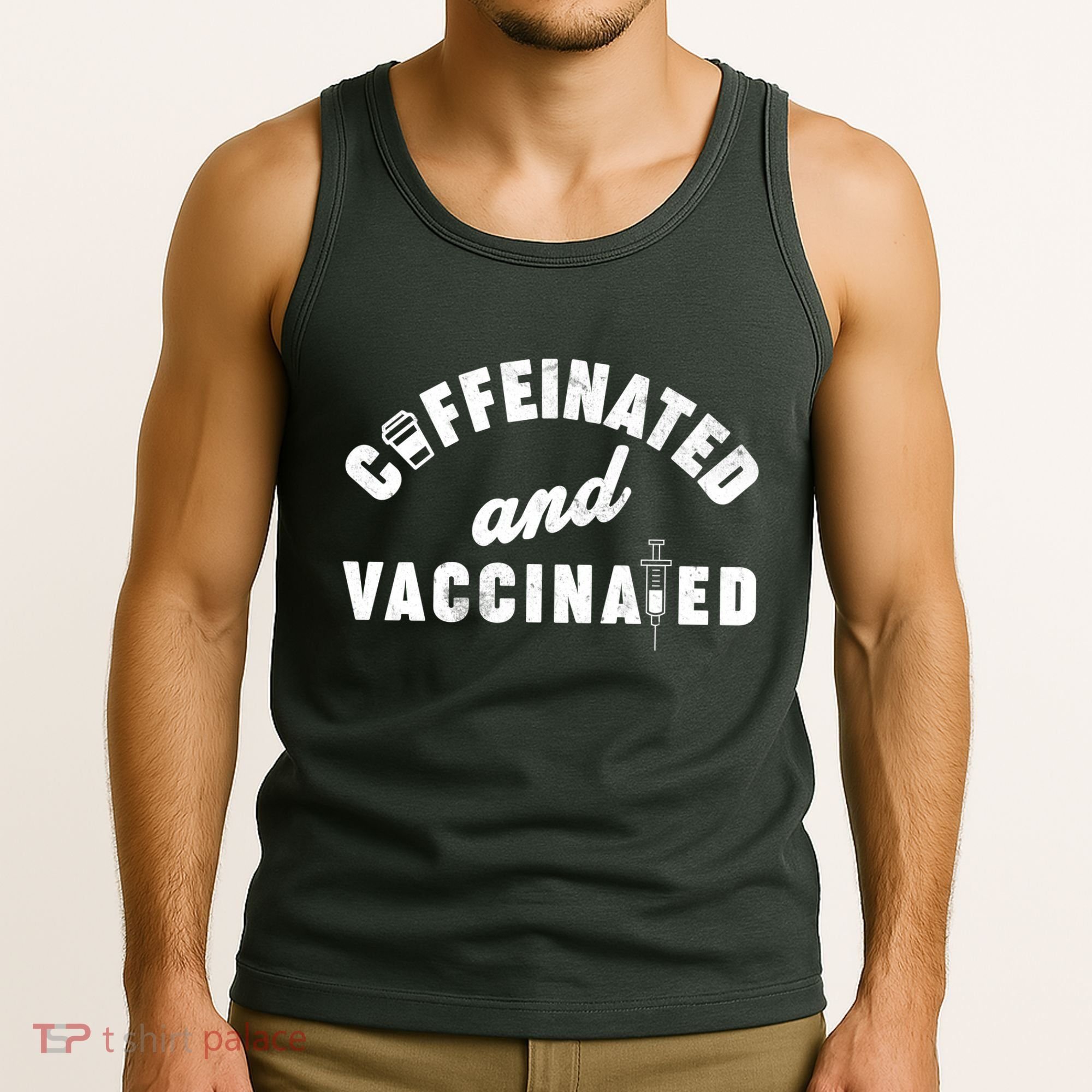 Caffeinated And Vaccinated Tank Top
