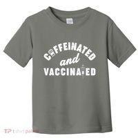 Caffeinated And Vaccinated Toddler T-Shirt thumb 0