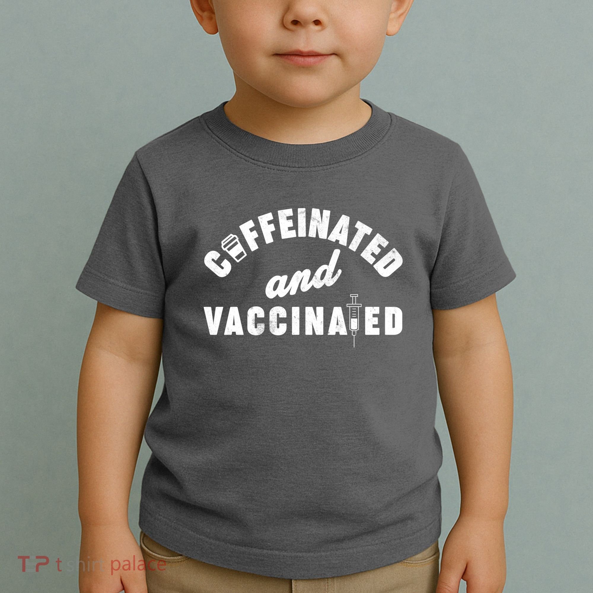 Caffeinated And Vaccinated Toddler T-Shirt