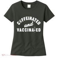 Caffeinated And Vaccinated Women's T-Shirt thumb 0