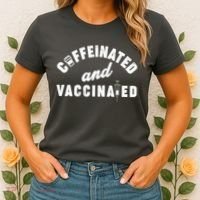 Caffeinated And Vaccinated Women's T-Shirt thumb 2
