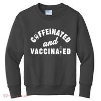 Caffeinated And Vaccinated Kids Sweatshirt thumb 0