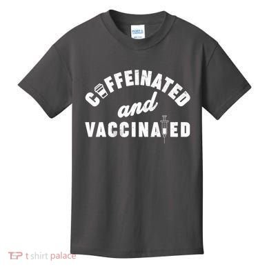 Caffeinated And Vaccinated Kids T-Shirt