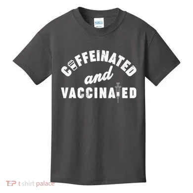Caffeinated And Vaccinated Kids T-Shirt