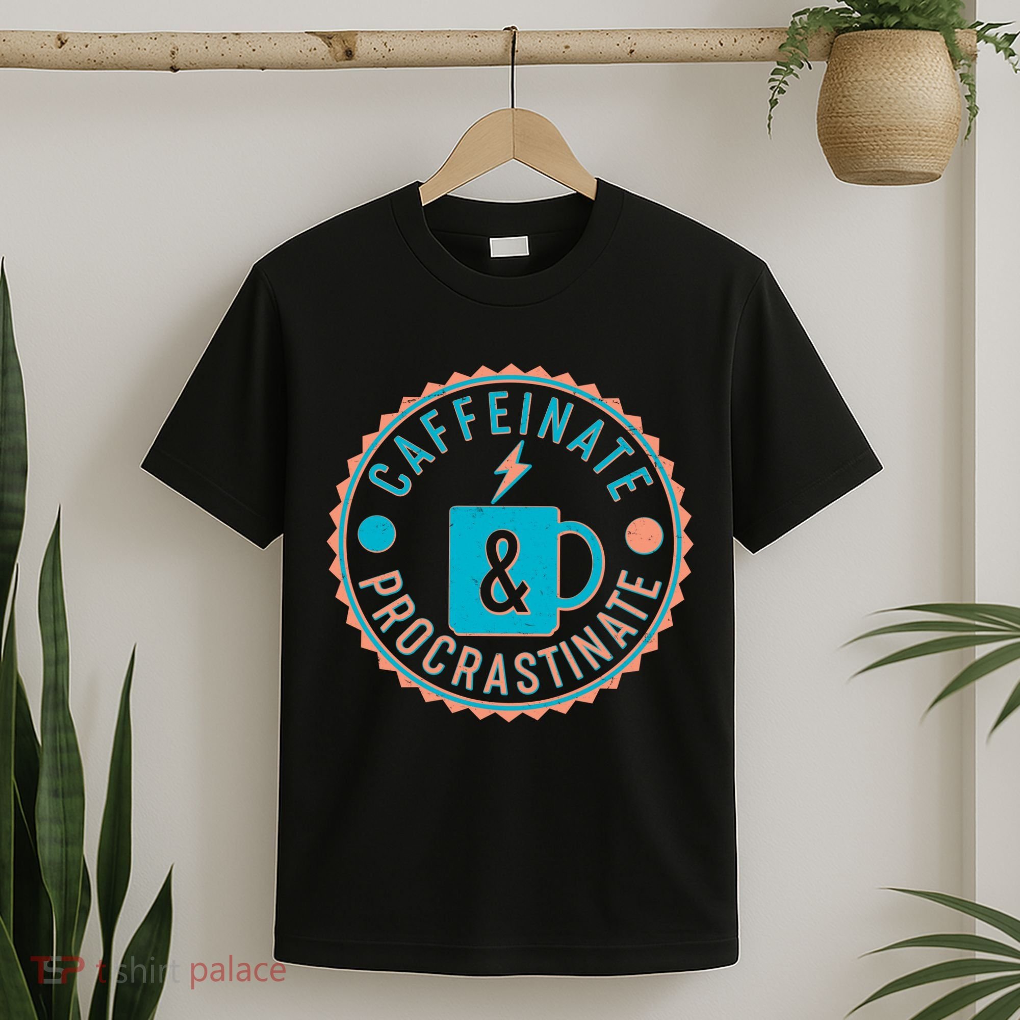 Caffinate & Procrastinate T-Shirt