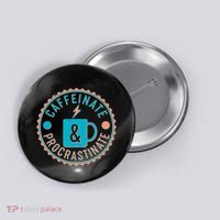 Caffinate & Procrastinate Button thumb 0