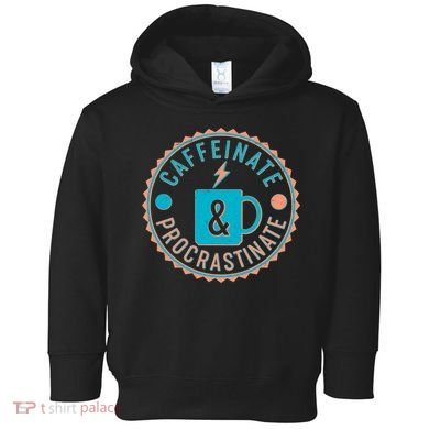 Caffinate & Procrastinate Toddler Hoodie