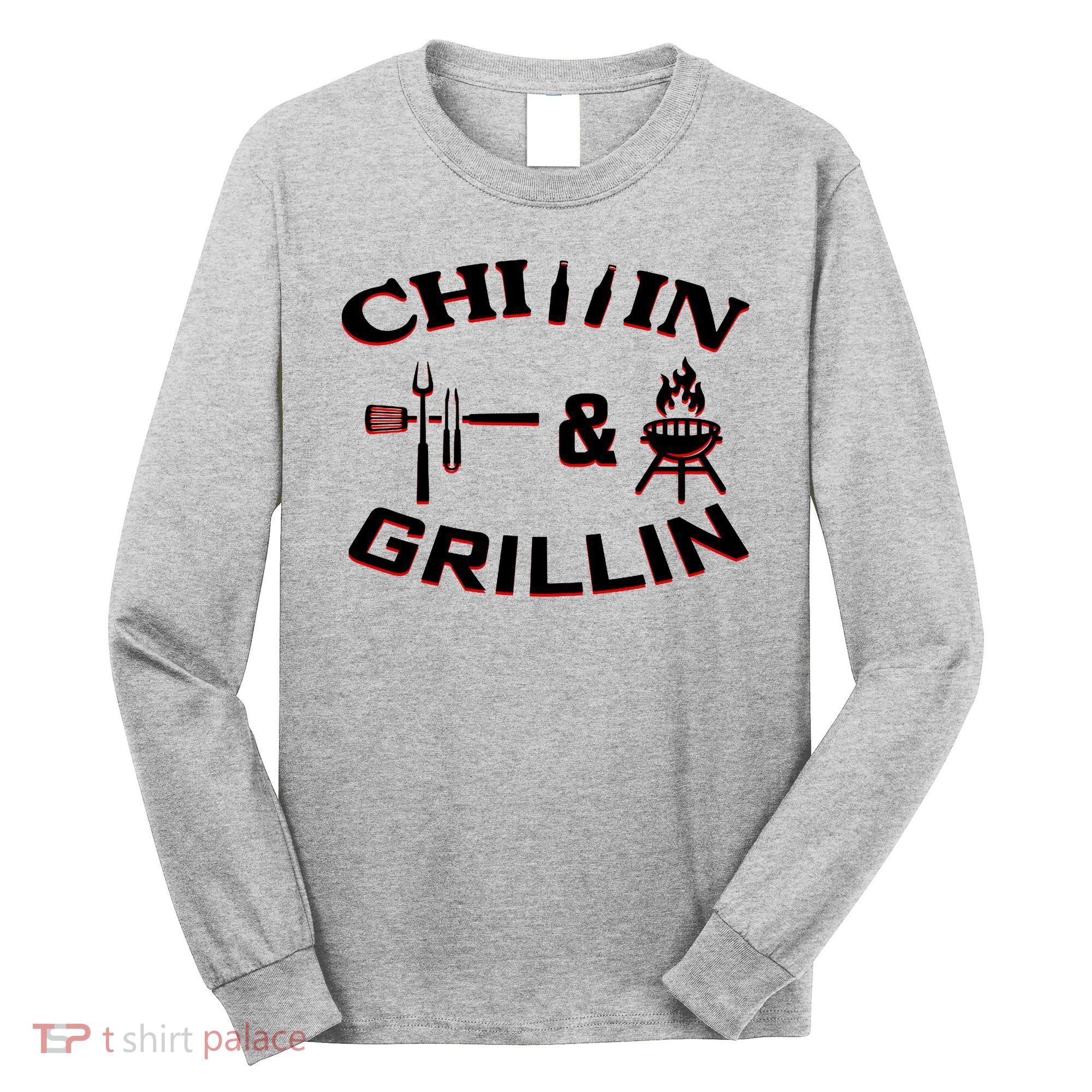 Chillin And Grillin BBQ Cooking Long Sleeve Shirt