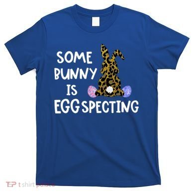 Cute Announcefunny Gift Easter Expecting Pregnant Mom Gift T-Shirt
