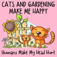 Cats And Gardening Make Me Happy Humans Make My Head Hurt Coaster thumb 2