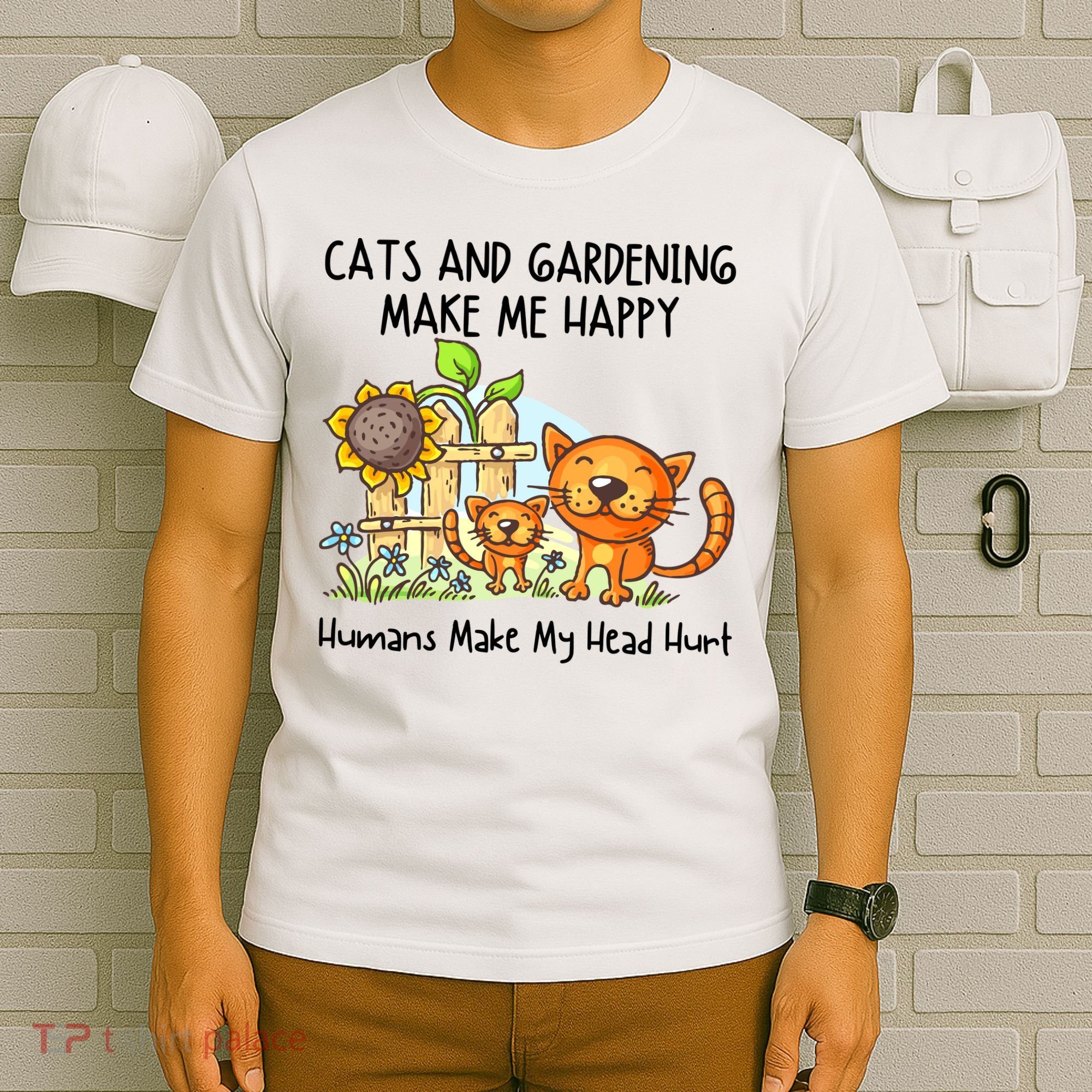 Cats And Gardening Make Me Happy Humans Make My Head Hurt T-Shirt