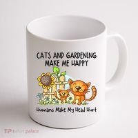 Cats And Gardening Make Me Happy Humans Make My Head Hurt Coffee Mug thumb 1