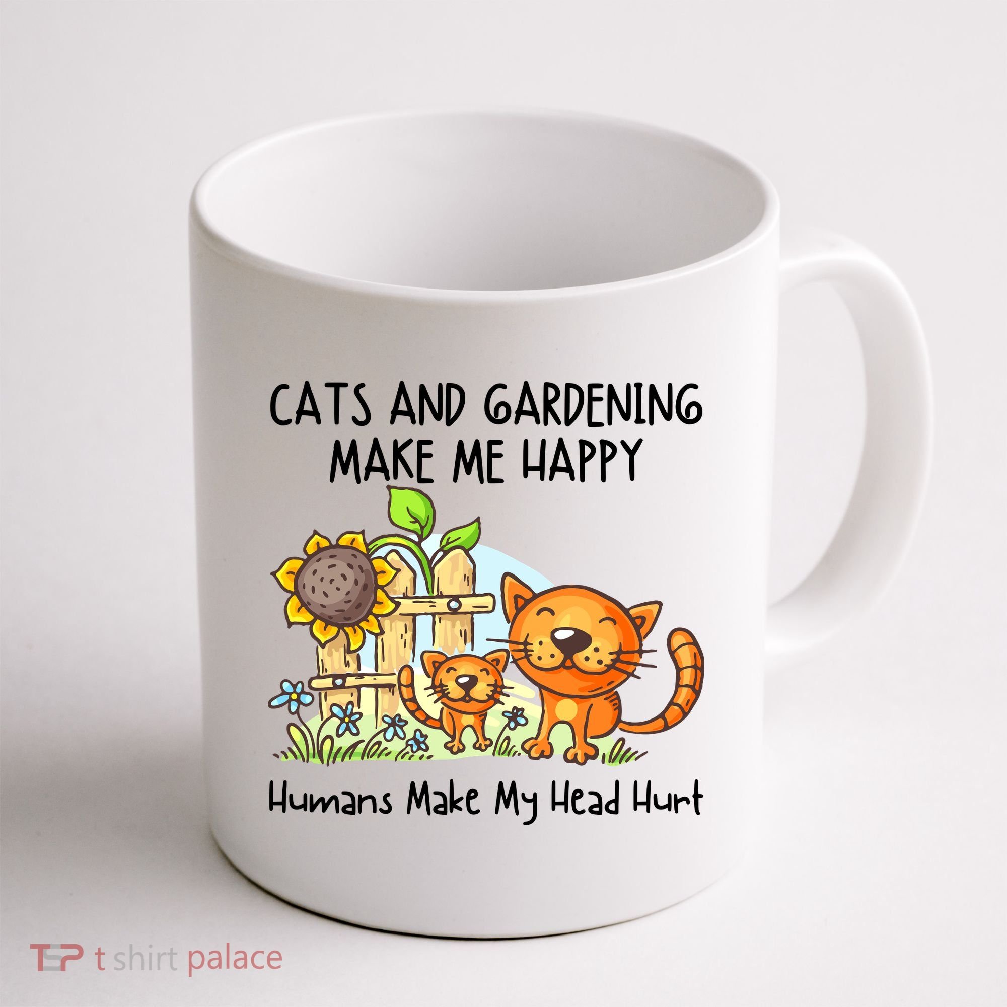 Cats And Gardening Make Me Happy Humans Make My Head Hurt Coffee Mug