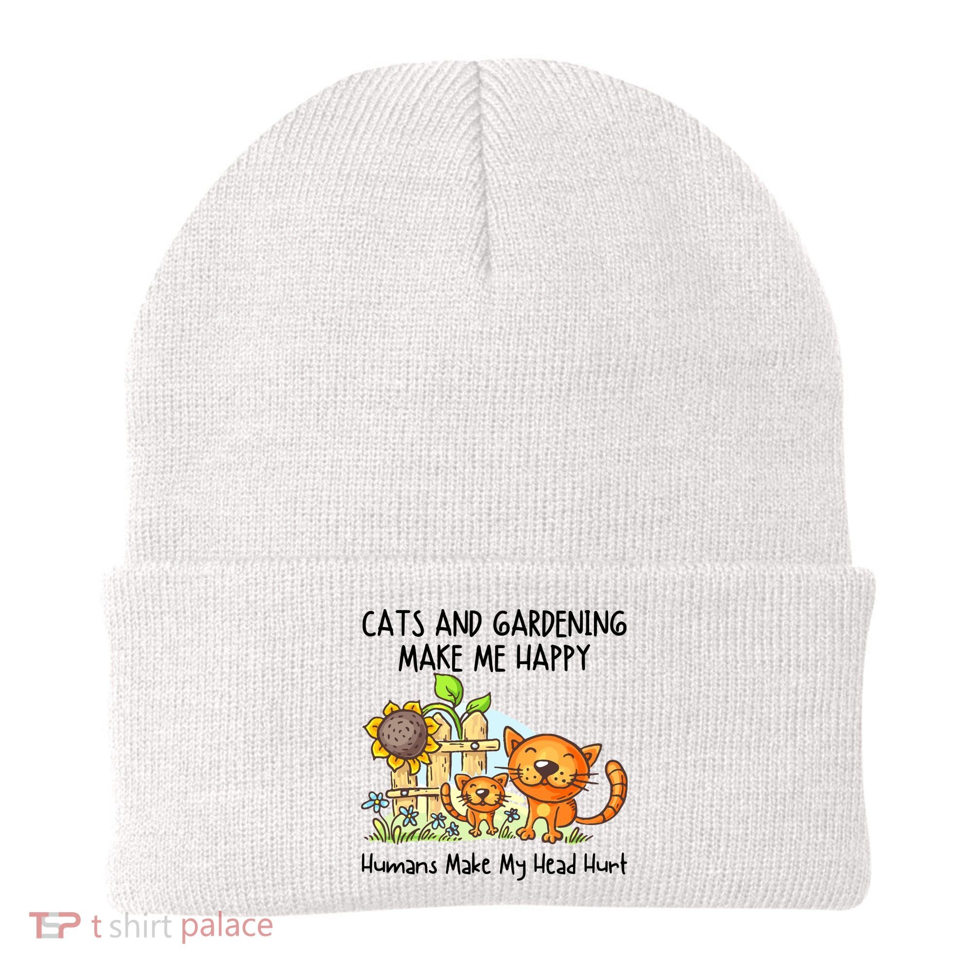 Cats And Gardening Make Me Happy Humans Make My Head Hurt Beanie