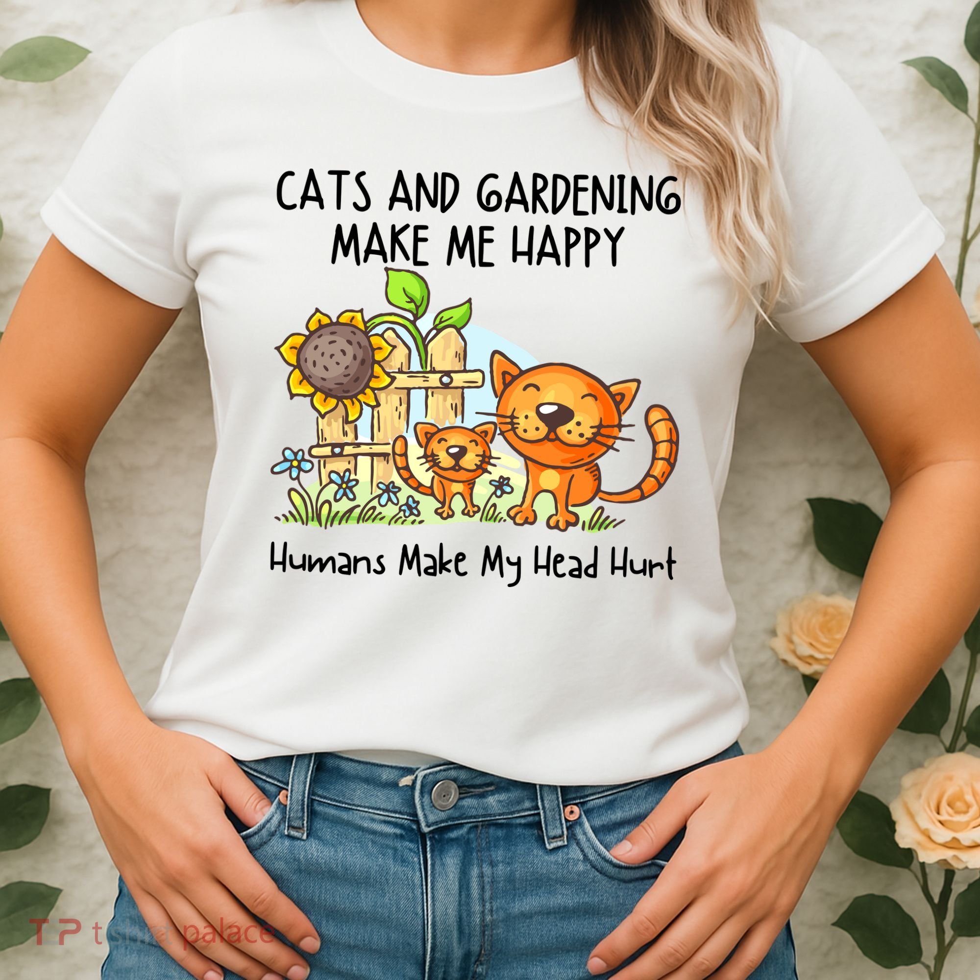 Cats And Gardening Make Me Happy Humans Make My Head Hurt Women's T-Shirt