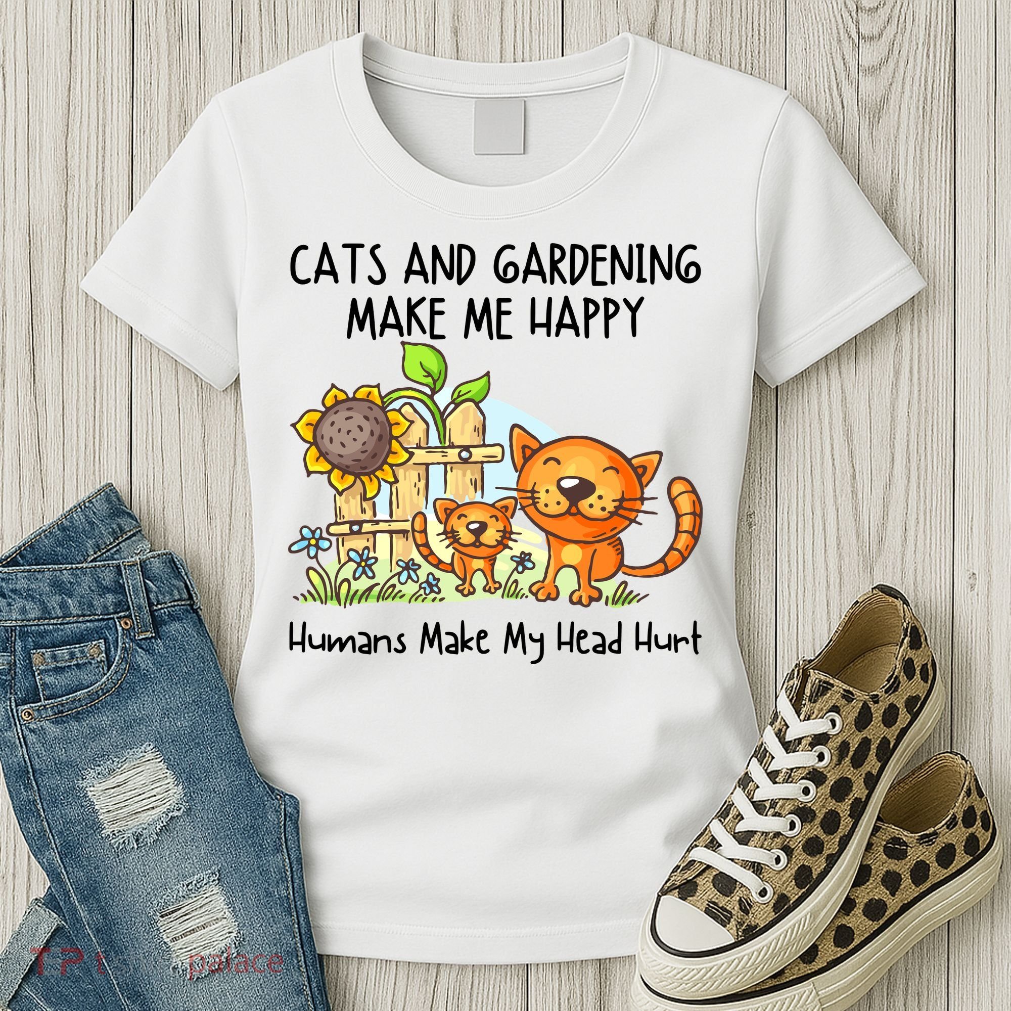 Cats And Gardening Make Me Happy Humans Make My Head Hurt Women's T-Shirt