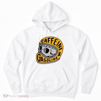 Caffeine And Gasoline Hoodie