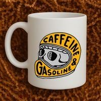 Caffeine And Gasoline Coffee Mug thumb 2