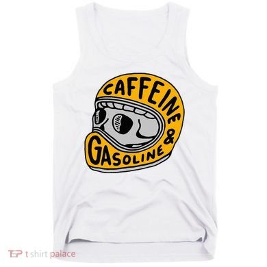 Caffeine And Gasoline Tank Top