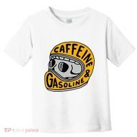 Caffeine And Gasoline Toddler T-Shirt thumb 0