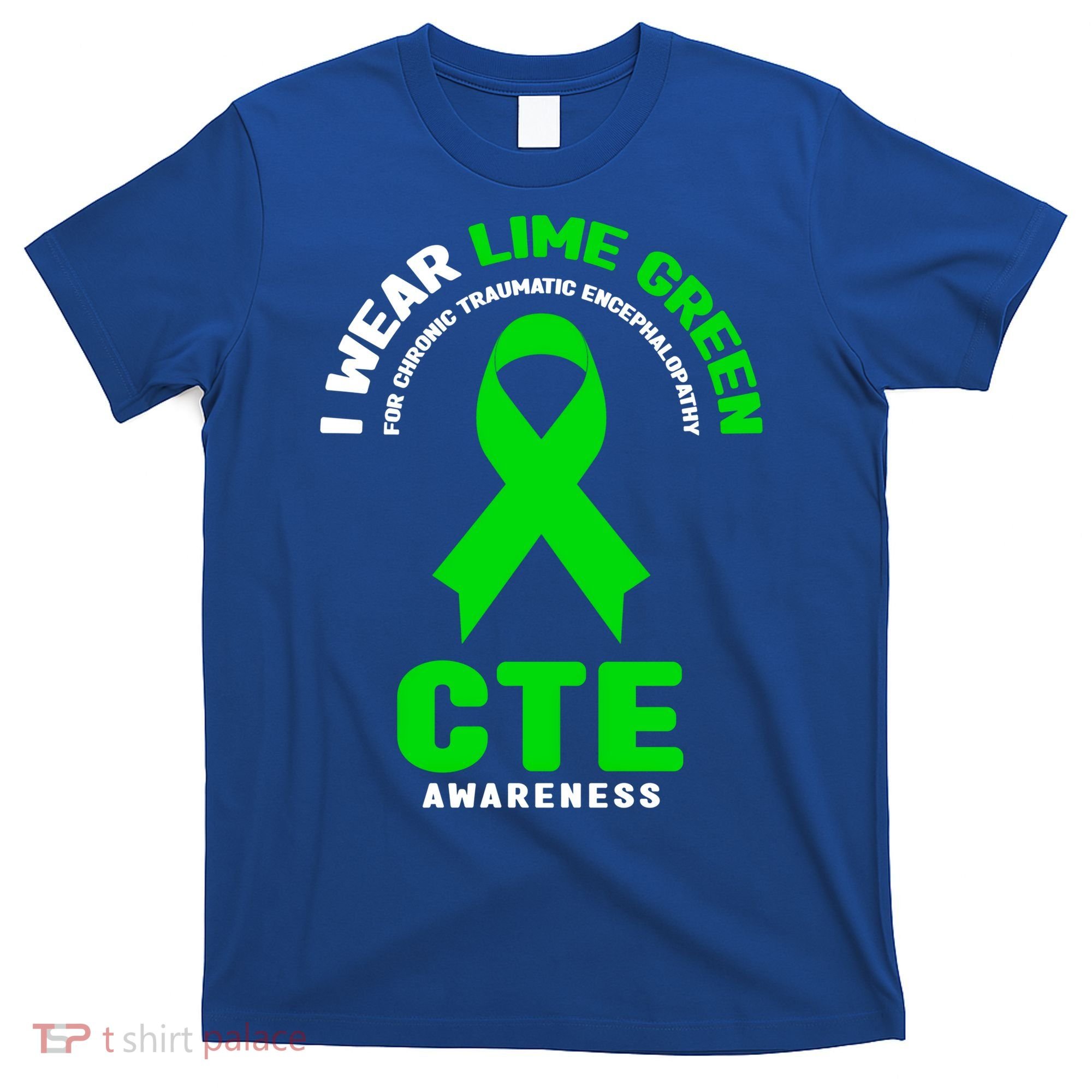 Cte Awareness Gift I Wear Lime Green For Cte Awareness Gift T-Shirt