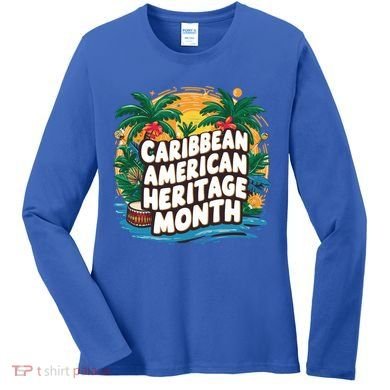 Caribbean American Heritage Month Gift Women's Long Sleeve Shirt