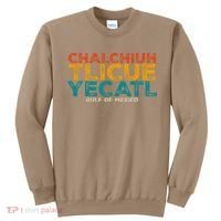 Chalchiuhtlicueyecatl Aztec Indian Gulf Of Mexico Since 1672 Sweatshirt thumb 0