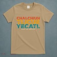 Chalchiuhtlicueyecatl Aztec Indian Gulf Of Mexico Since 1672 T-Shirt thumb 5