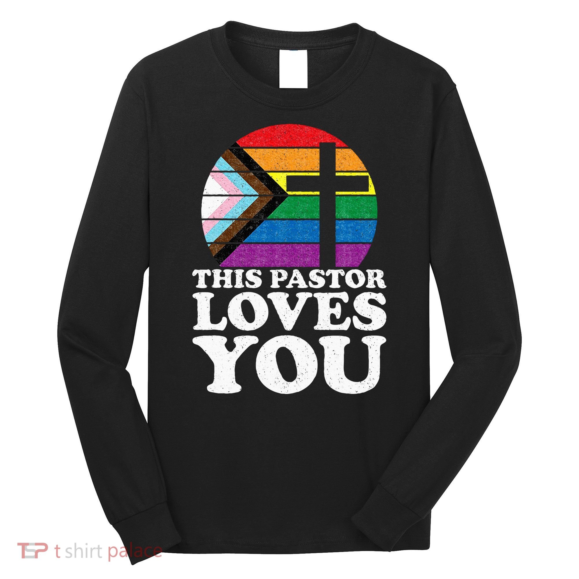 Christian Ally Inclusive Pride Clergy This Pastor Loves You Long Sleeve Shirt