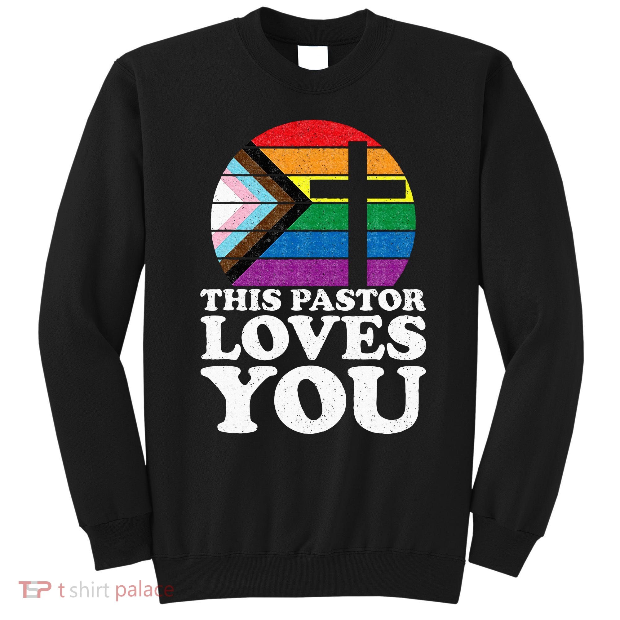 Christian Ally Inclusive Pride Clergy This Pastor Loves You Sweatshirt