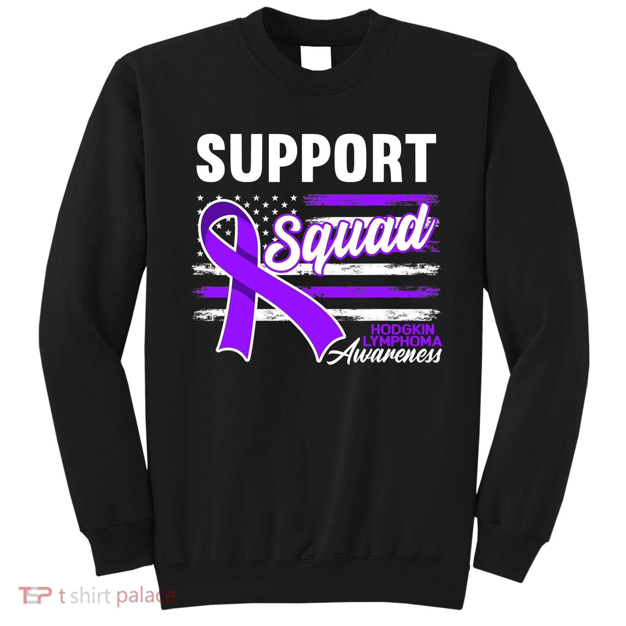 Cancer Awareness I Support Squad I Hodgkin Lymphoma Sweatshirt