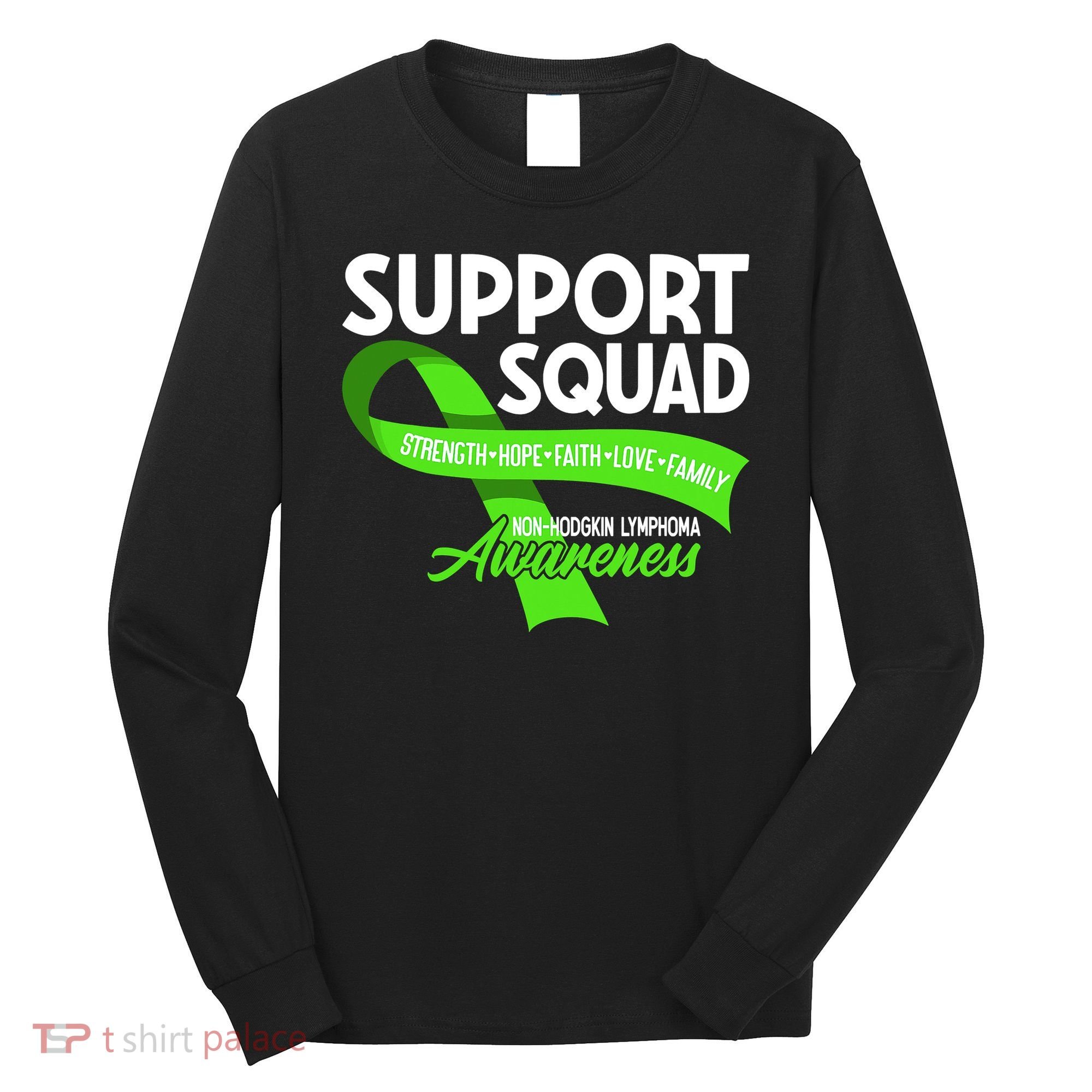 Cancer Awareness I Support Squad NonHodgkin Lymphoma Long Sleeve Shirt