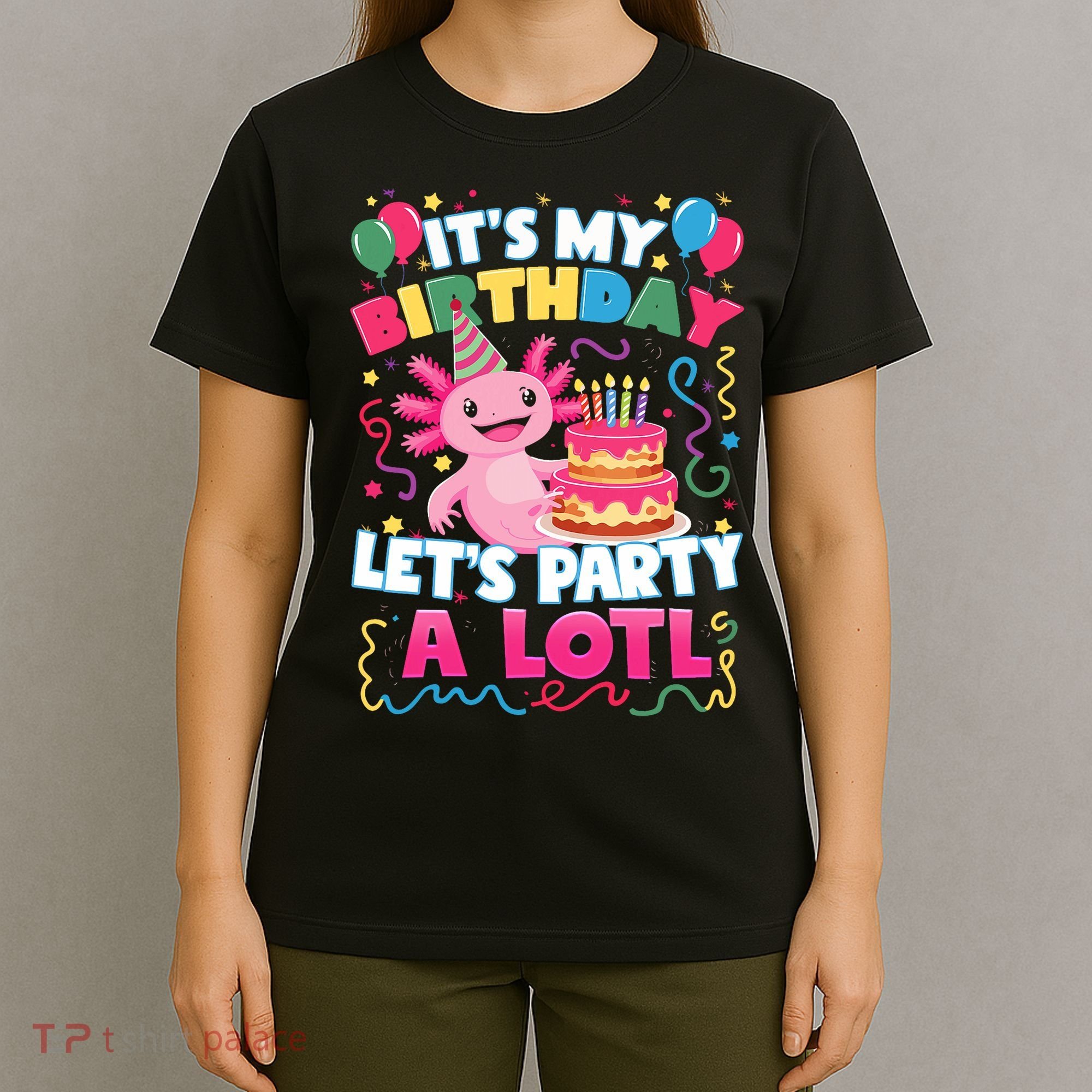 Cute Axolotl Its My Birthday Lets Party  T-Shirt