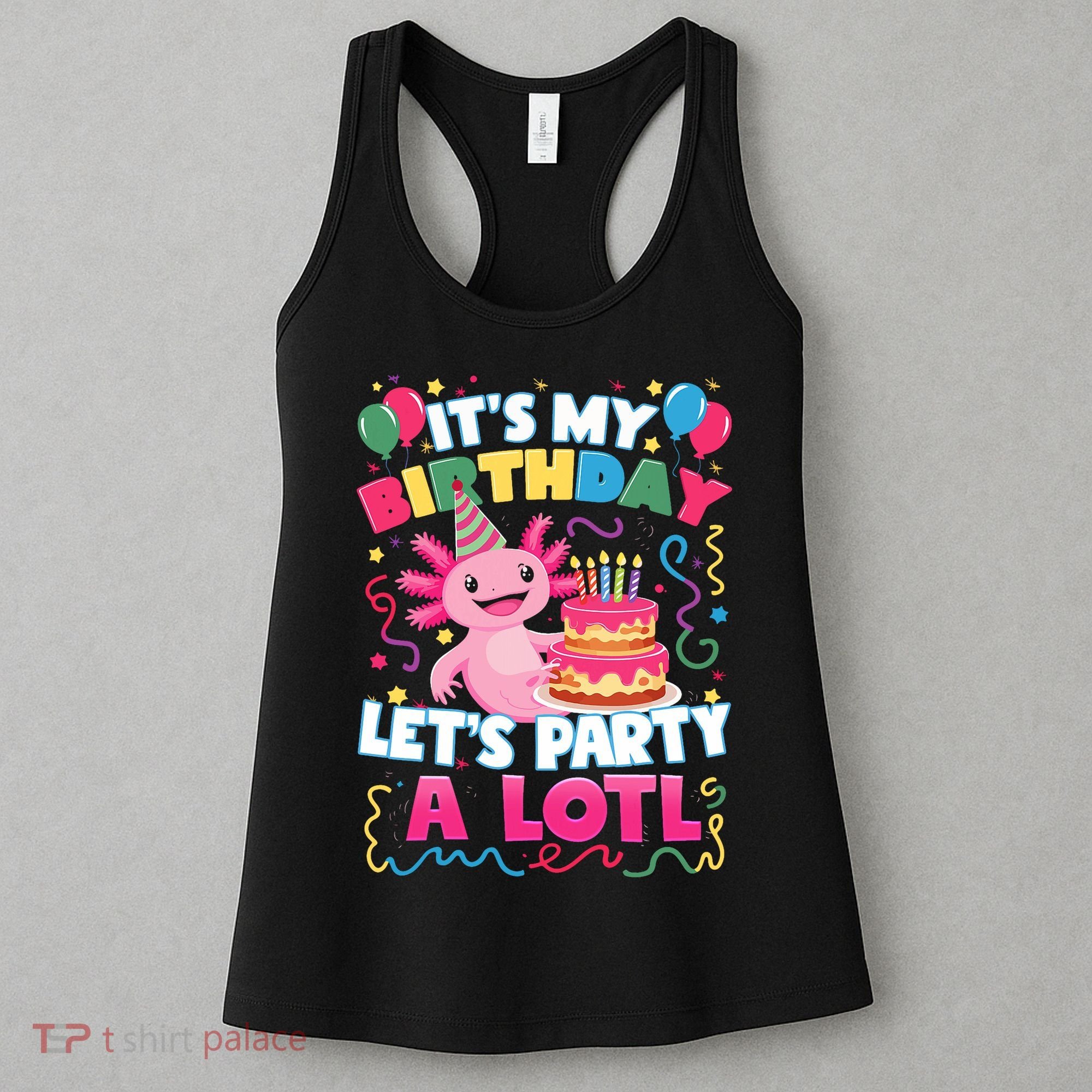 Cute Axolotl Its My Birthday Lets Party  Women's Tank Top