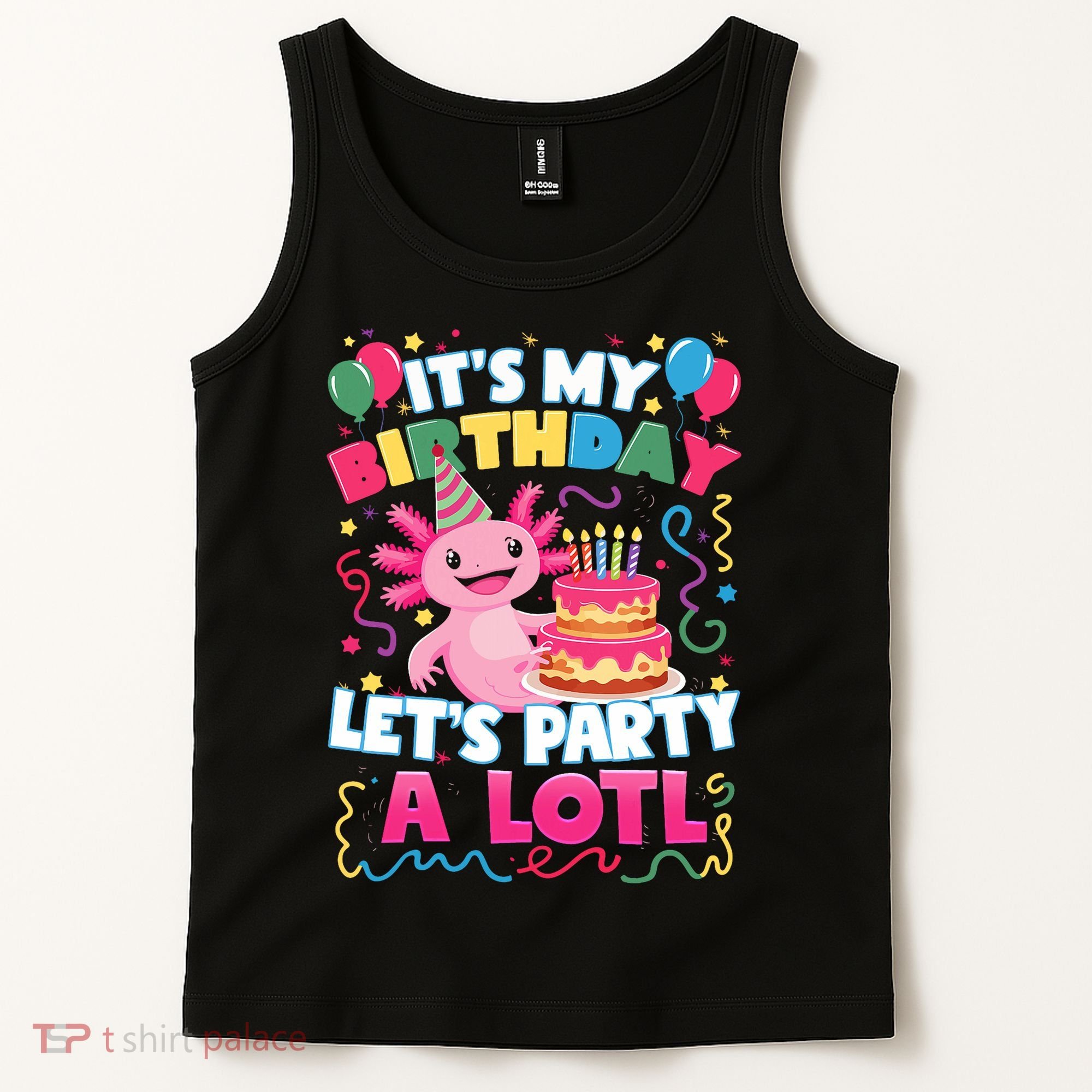 Cute Axolotl Its My Birthday Lets Party  Tank Top
