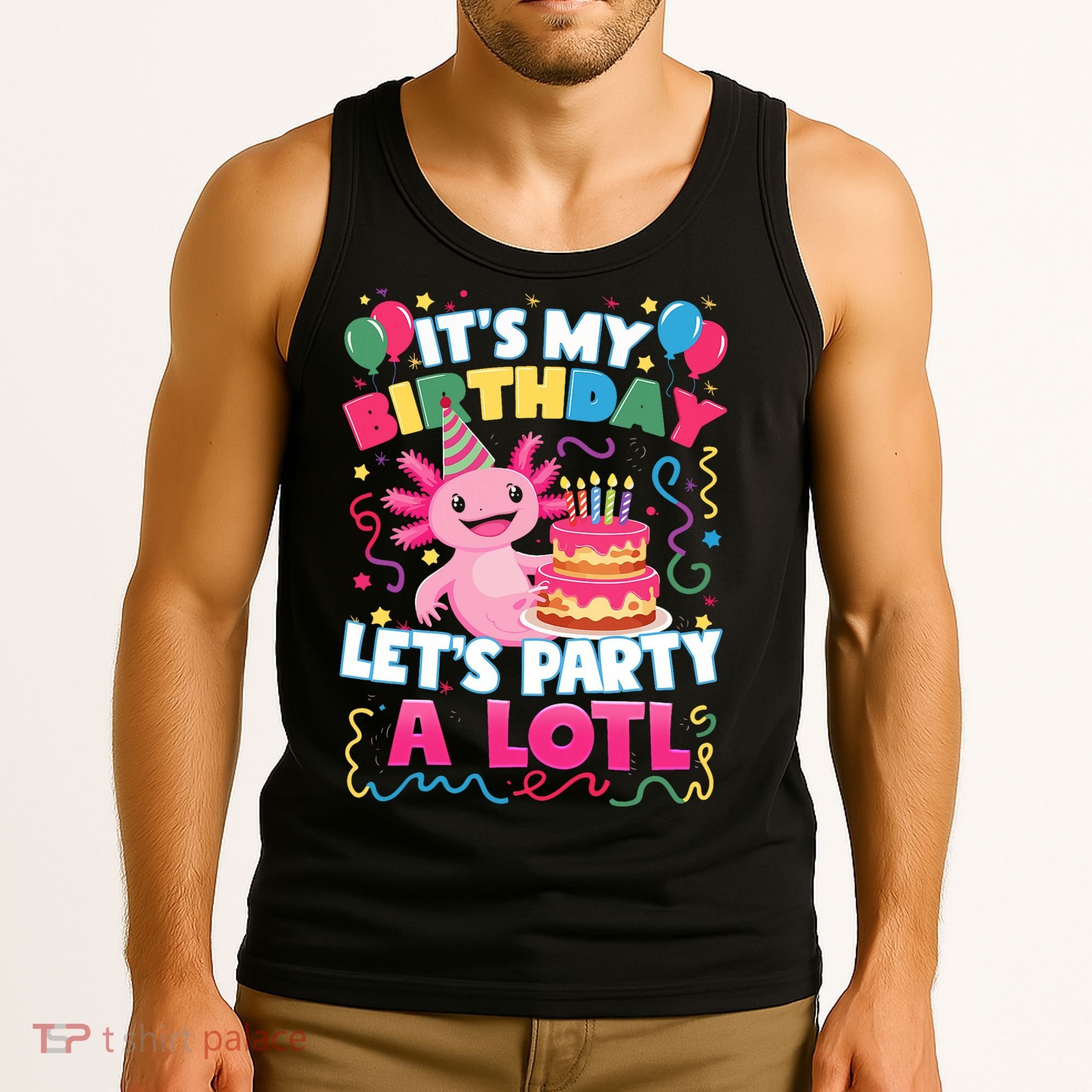 Cute Axolotl Its My Birthday Lets Party  Tank Top