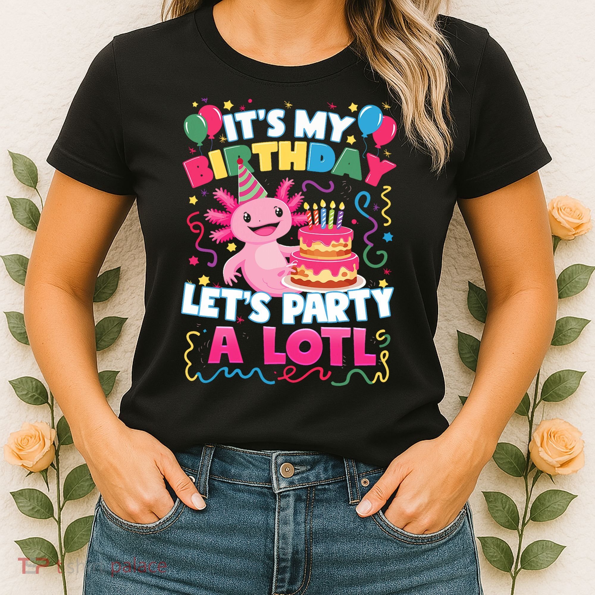 Cute Axolotl Its My Birthday Lets Party  Women's T-Shirt
