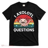 Cute Axolotlshirt I Axolotl Question T-Shirt thumb 0