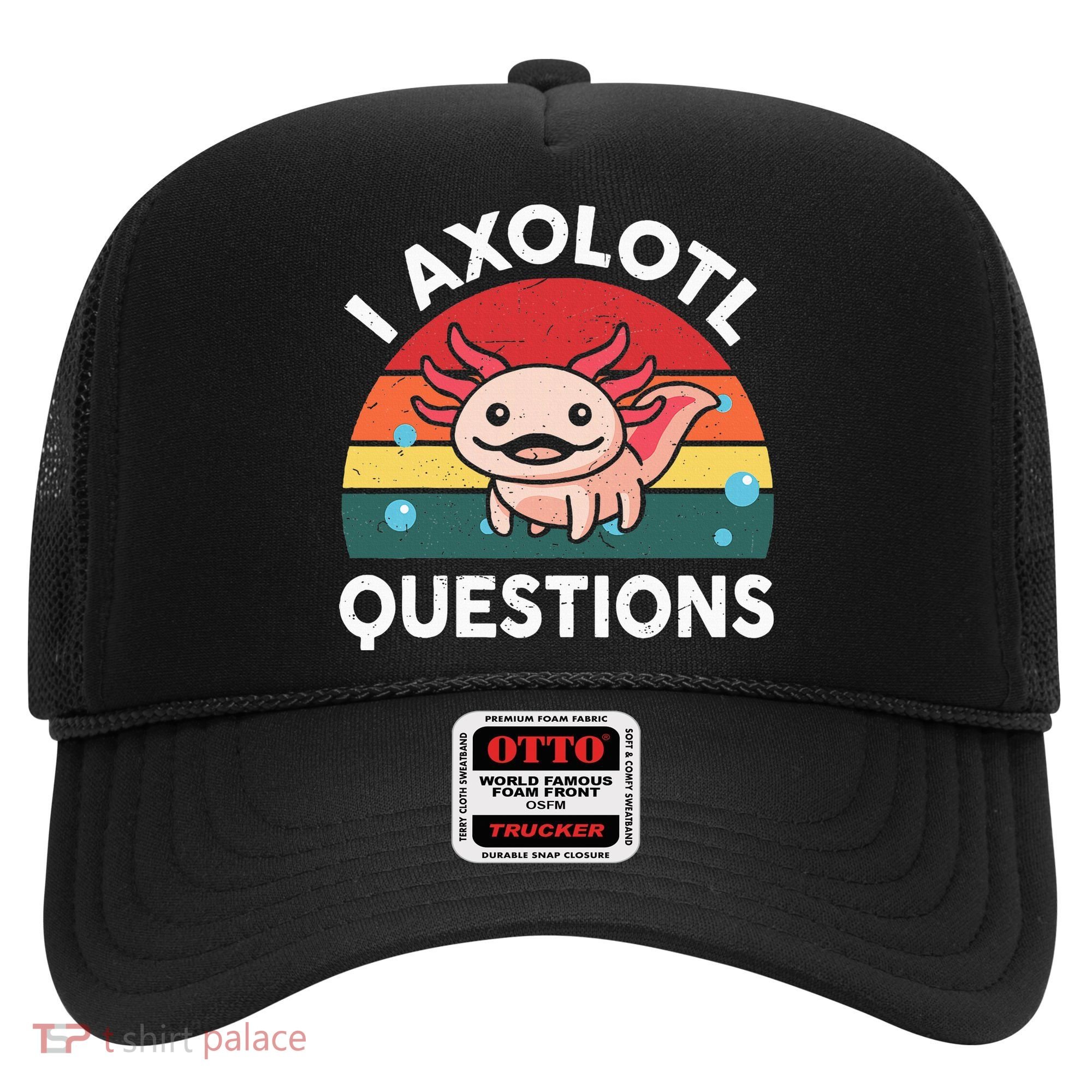 Cute Axolotlshirt I Axolotl Question Hat