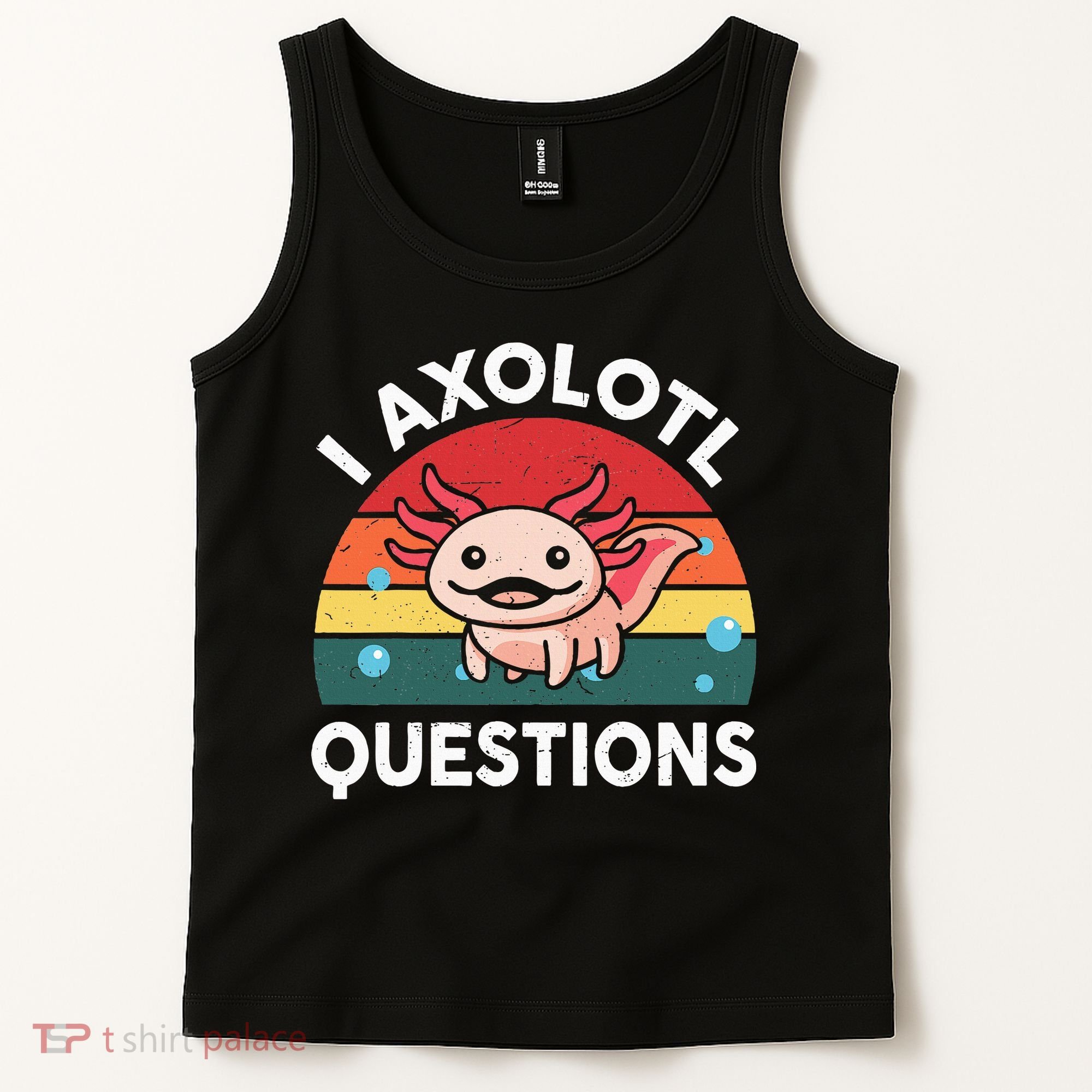 Cute Axolotlshirt I Axolotl Question Tank Top