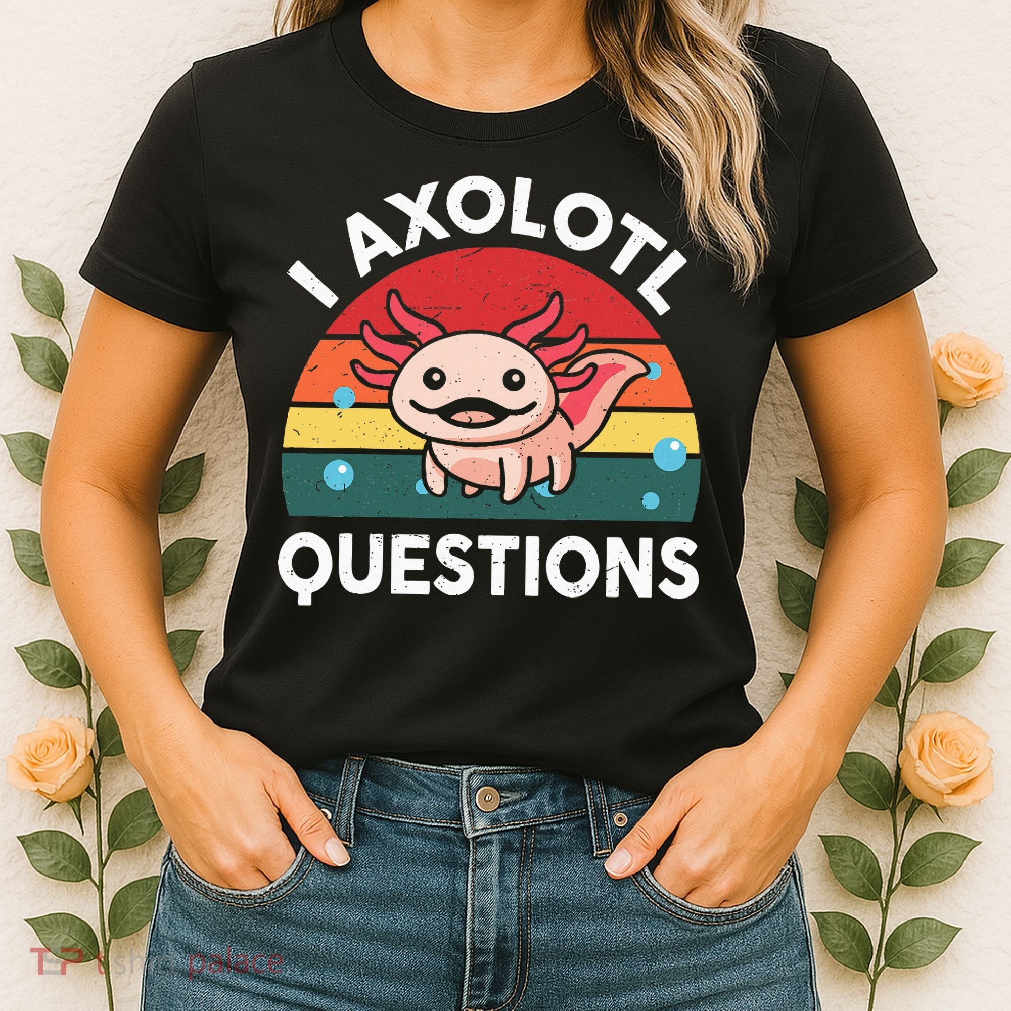 Cute Axolotlshirt I Axolotl Question Women's T-Shirt