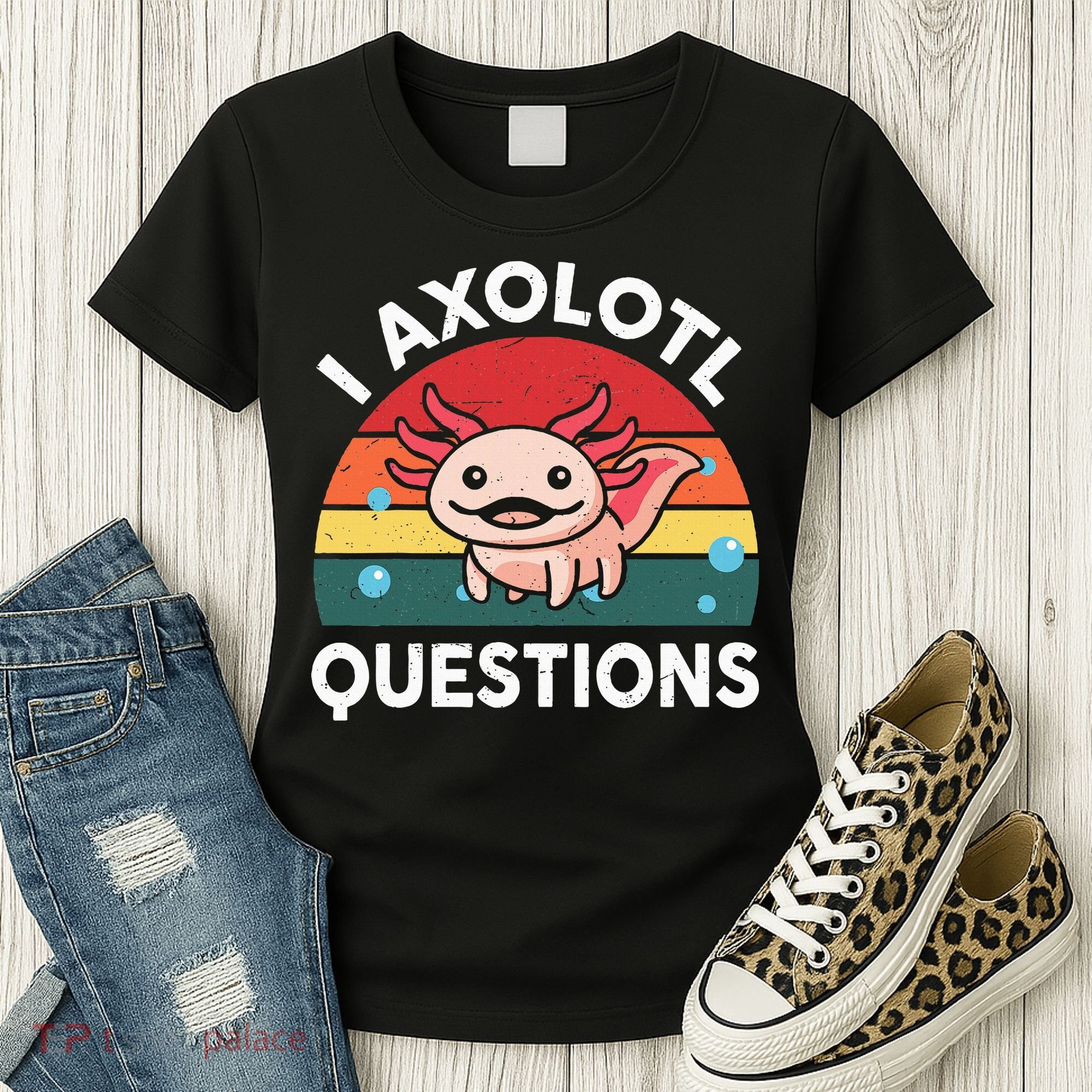 Cute Axolotlshirt I Axolotl Question Women's T-Shirt