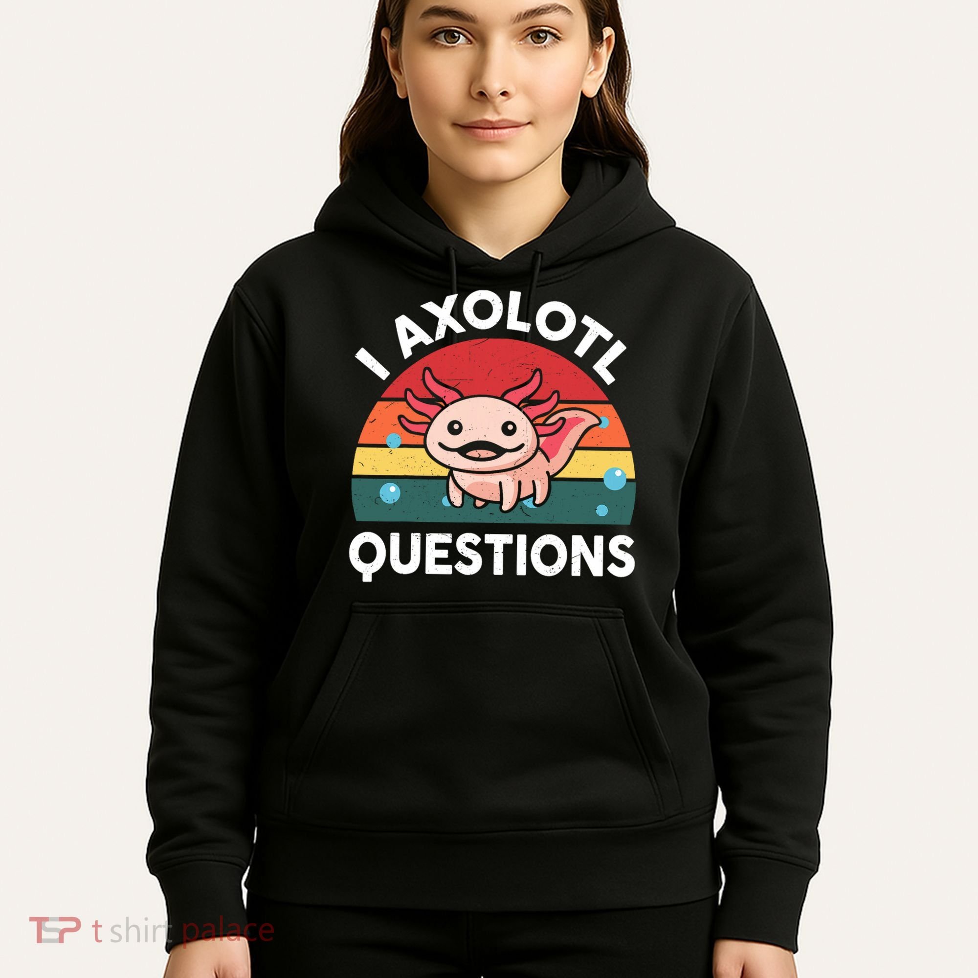 Cute Axolotl- I Axolotl Question   Funny Hoodie