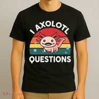 Cute Axolotl- I Axolotl Question   Funny T-Shirt thumb 3