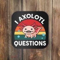 Cute Axolotl- I Axolotl Question   Funny Coaster thumb 0