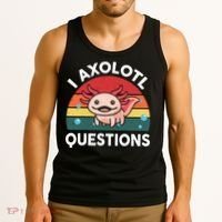 Cute Axolotl- I Axolotl Question   Funny Tank Top thumb 3