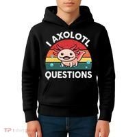 Cute Axolotl- I Axolotl Question   Funny Kids Hoodie thumb 4