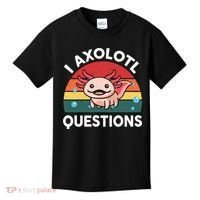 Cute Axolotl- I Axolotl Question   Funny Kids T-Shirt thumb 0