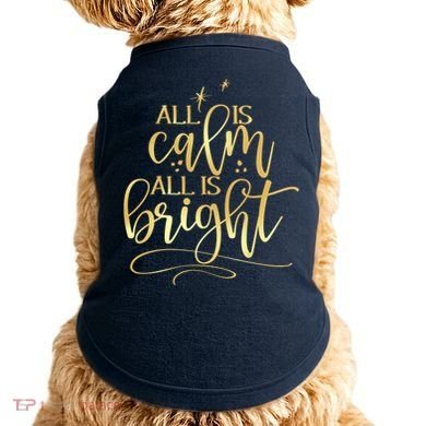 Christmas All Is Calm All Is Bright Doggie Tank