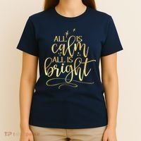 Christmas All Is Calm All Is Bright T-Shirt thumb 4